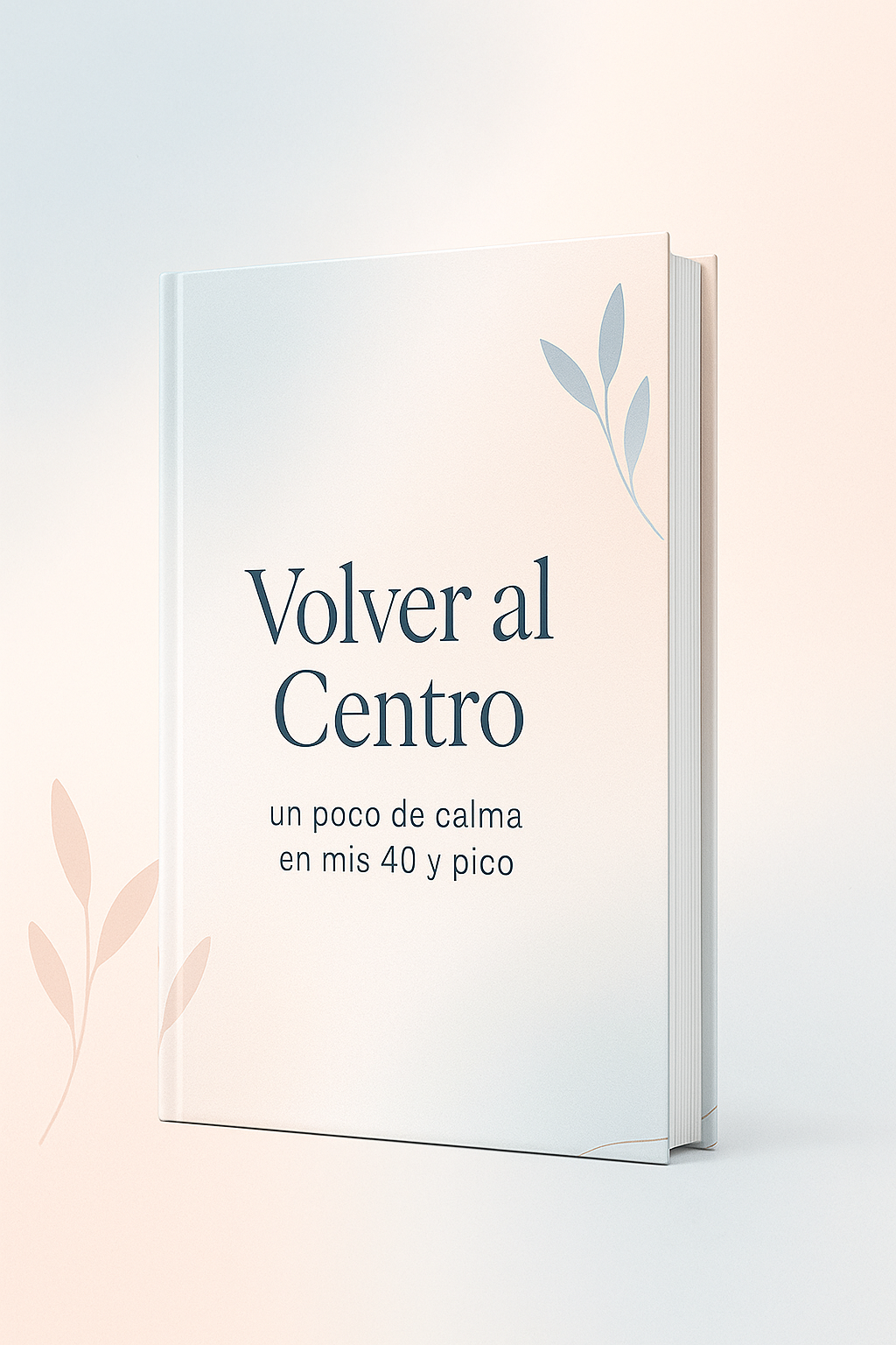 Volver al centro : un poco de calma en mis 40 y pico!